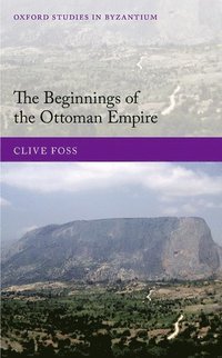 bokomslag The Beginnings of the Ottoman Empire