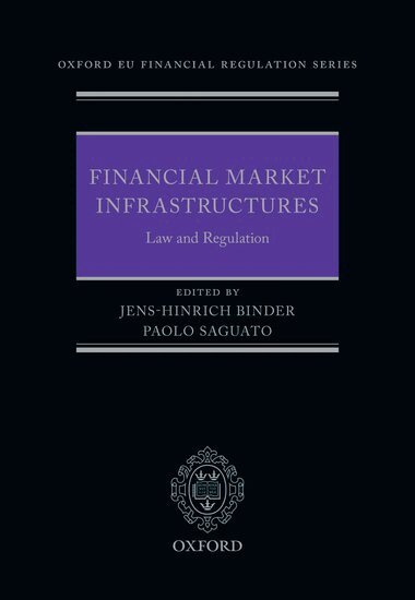 Jens-Hinrich Binder, Jens-Hinrich Binder, Paolo Saguato - Financial Market Infrastructures: Law and Regulation, Inbunden