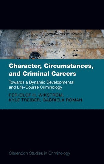 bokomslag Character, Circumstances, and Criminal Careers