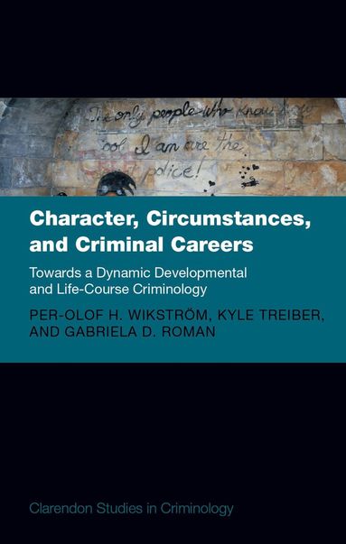 bokomslag Character, Circumstances, and Criminal Careers