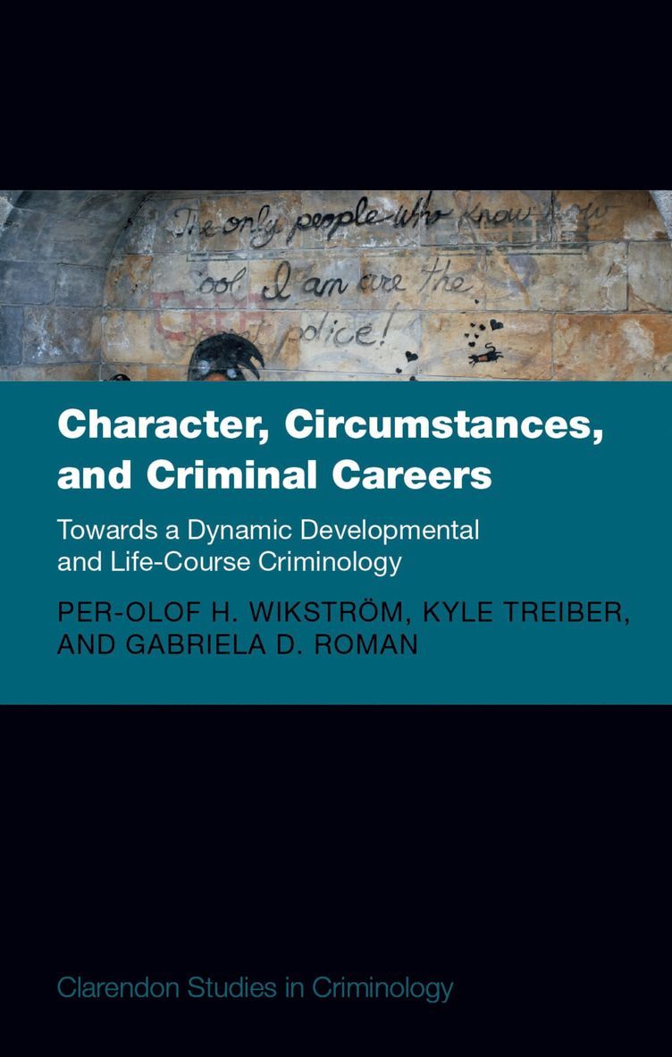 Character, Circumstances, and Criminal Careers 1