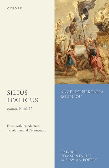 Angeliki-Nektaria Roumpou - Silius Italicus: Punica, Book 17, Inbunden