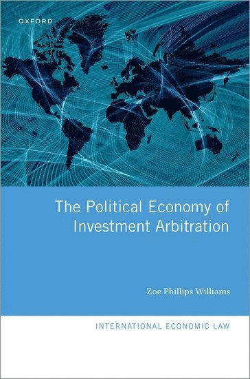 bokomslag The Political Economy of Investment Arbitration