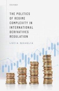 bokomslag The Politics of Regime Complexity in International Derivatives Regulation