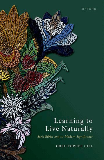 Christopher Gill - Learning to Live Naturally, Inbunden