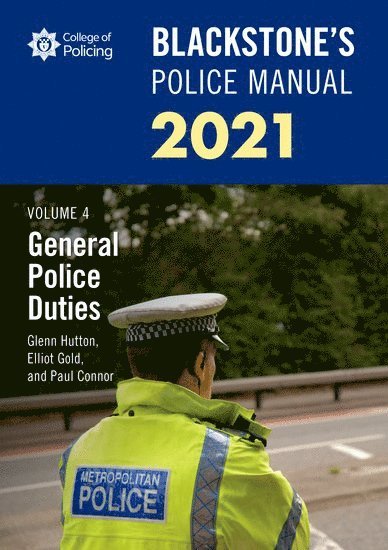 Blackstone's Police Manuals Volume 4: General Police Duties 2021 1
