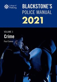 bokomslag Blackstone's Police Manuals Volume 1: Crime 2021