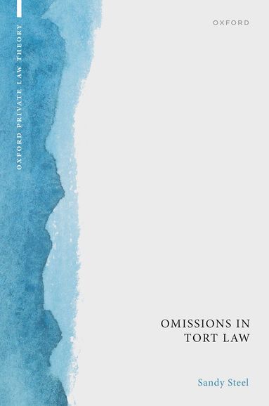 Sandy Steel - Omissions in Tort Law, Inbunden