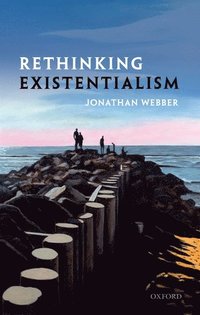 bokomslag Rethinking Existentialism