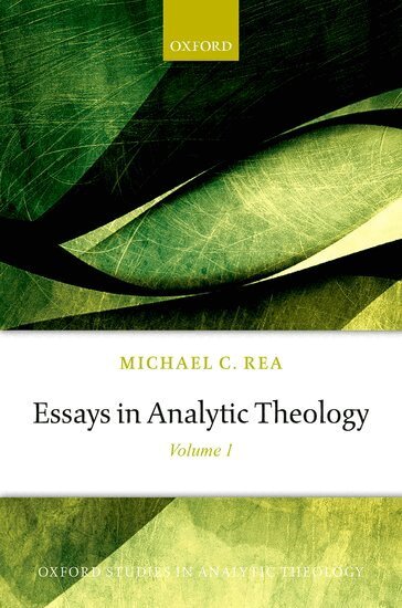 Michael C. Rea - Essays in Analytic Theology, Inbunden