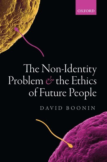 bokomslag The Non-Identity Problem and the Ethics of Future People