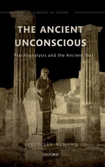 Vered Lev Kenaan - The Ancient Unconscious, Häftad