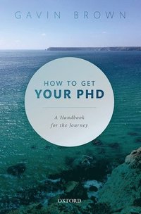 bokomslag How to Get Your PhD