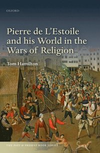 bokomslag Pierre de L'Estoile and his World in the Wars of Religion