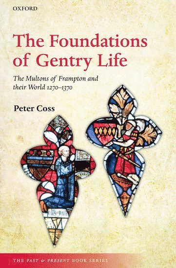 Peter Coss, Peter (University of Cardiff) Coss - The Foundations of Gentry Life, Häftad