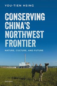 bokomslag Conserving China's Northwest Frontier