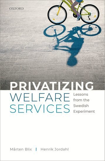 Henrik Jordahl, Mårten Blix - Privatizing Welfare Services, Inbunden