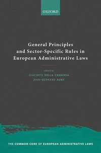 bokomslag General Principles and Sector-Specific Rules in European Administrative Laws