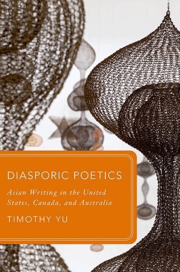 Timothy Yu - Diasporic Poetics, Inbunden
