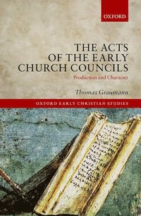 bokomslag The Acts of the Early Church Councils