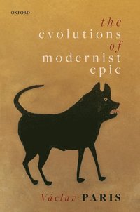 bokomslag The Evolutions of Modernist Epic