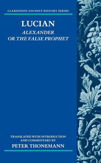 Lucian: Alexander Or The False Prophet 1