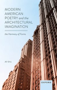 bokomslag Modern American Poetry and the Architectural Imagination