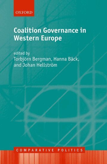 Torbjörn Bergman, Hanna Back, Johan Hellström - Coalition Governance in Western Europe, Inbunden