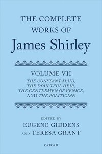 bokomslag The Complete Works of James Shirley: Volume 7