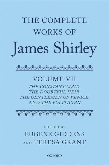 The Complete Works of James Shirley: Volume 7 1