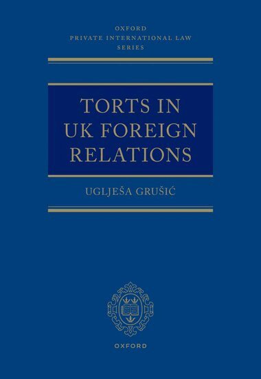 Uglješa Grušić - Torts in UK Foreign Relations, Inbunden