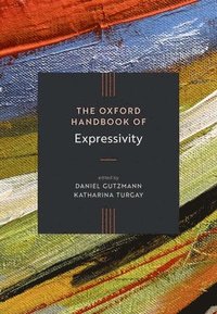 bokomslag The Oxford Handbook of Expressivity