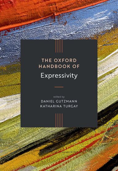 Daniel Gutzmann, Katharina Turgay - The Oxford Handbook of Expressivity, Inbunden
