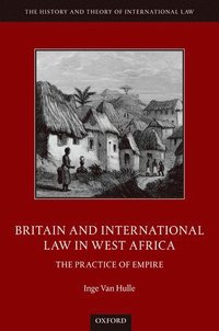 bokomslag Britain and International Law in West Africa