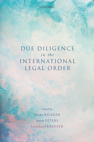 Due Diligence in the International Legal Order 1