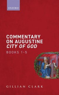 bokomslag Commentary on Augustine City of God, Books 1-5