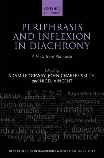 Adam Ledgeway, John Charles Smith, Nigel Vincent - Periphrasis and Inflexion in Diachrony, Inbunden