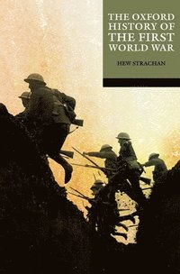 bokomslag The Oxford History of the First World War