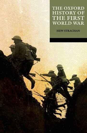 Hew Strachan - The Oxford History of the First World War, Häftad