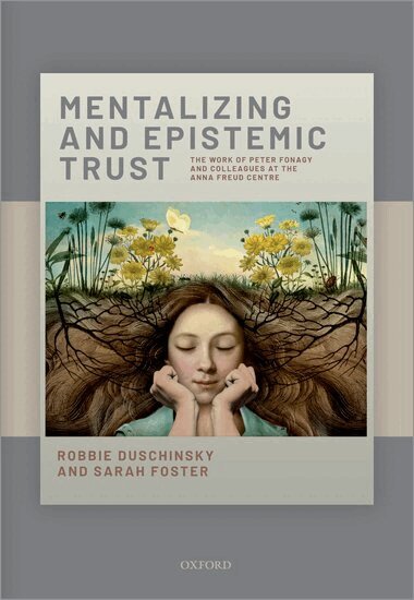 Robbie Duschinsky, Sarah Foster - Mentalizing and Epistemic Trust, Inbunden