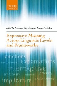 bokomslag Expressive Meaning Across Linguistic Levels and Frameworks