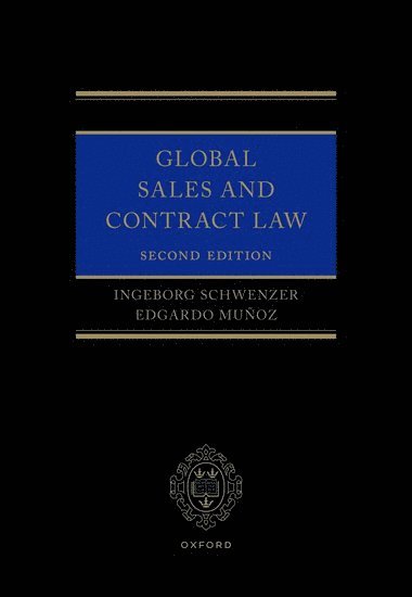Ingeborg Schwenzer, Edgardo Muñoz, Swiss International Law School) Schwenzer, Ingeborg (Dean, Dean, Mexico) Munoz, Edgardo (Professor of Law, Professor of Law, Universidad Panamericana, Guadalajara - Global Sales and Contract Law, Inbunden