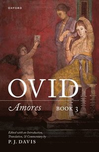 bokomslag Ovid: Amores Book 3