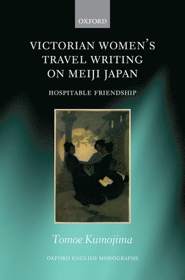 bokomslag Victorian Women's Travel Writing on Meiji Japan