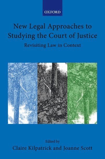 New Legal Approaches to Studying the Court of Justice 1