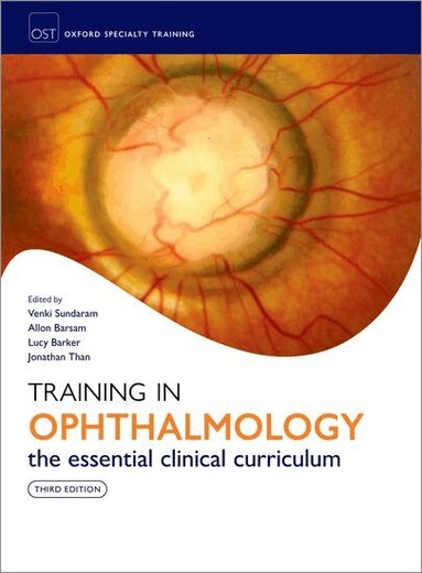 Matthew D Gardiner, Venki Sundaram, Allon Barsam, Lucy Barker, Jonathan Than - Training in Ophthalmology, Häftad