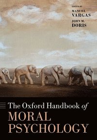 bokomslag The Oxford Handbook of Moral Psychology