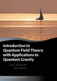 bokomslag Introduction to Quantum Field Theory with Applications to Quantum Gravity