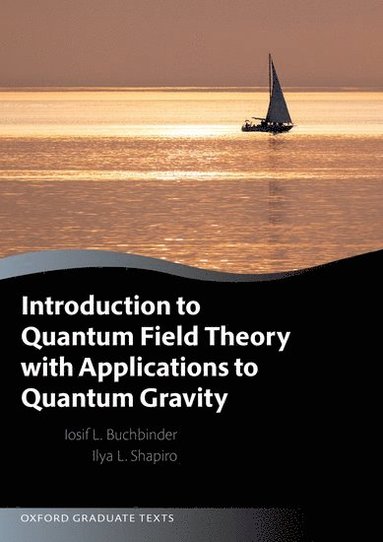 bokomslag Introduction to Quantum Field Theory with Applications to Quantum Gravity