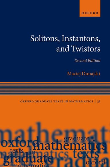 Maciej Dunajski - Solitons, Instantons, and Twistors, Inbunden